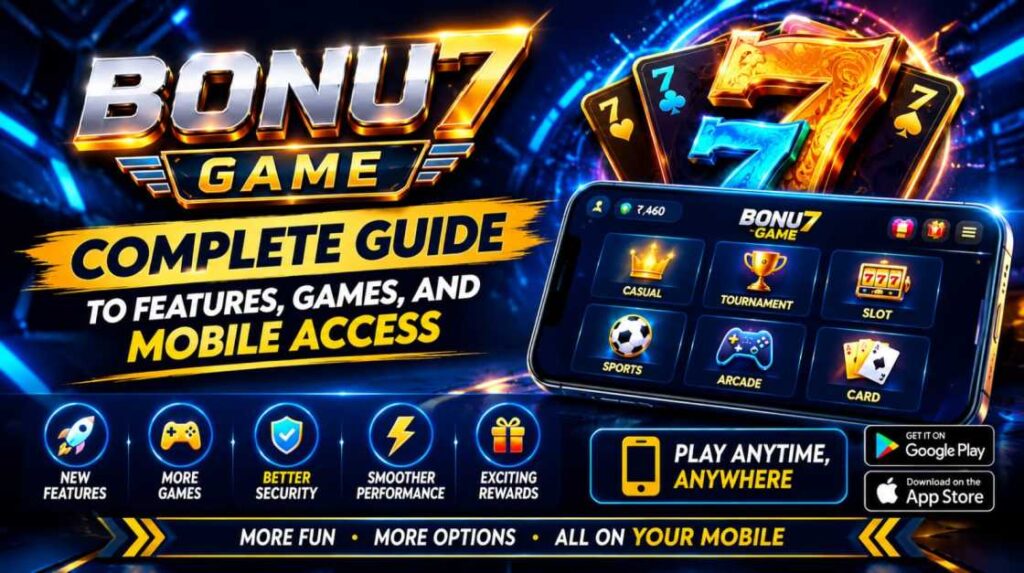 BONU7 Game mobile gaming platform and features